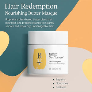 Better Not Younger Restorative Butter Hair Masque 6.8 fl oz - Hair Repair Mask with Plant-Based Butters Biotin Argan &amp Caffeine for Women Over 40 - Restores Moisture Adds Volume &amp Boosts Sh