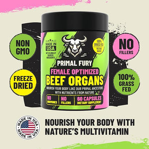 PRIMAL FURY Grass Fed Beef Organ Supplement for Women - Female Optimization Pills to Boost Energy &amp Balance Hormones - Ancestral Support for Modern Life Made in USA 60 Capsules